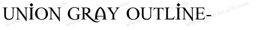 Union Gray Outline字体转换